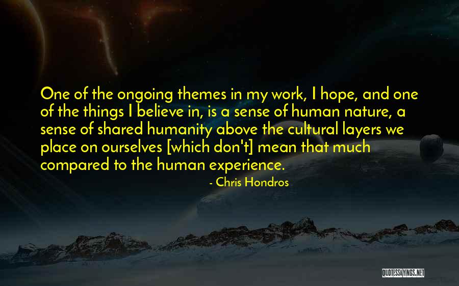 Shared Humanity Quotes By Chris Hondros Shared Humanity Quotes By Chris Hondros