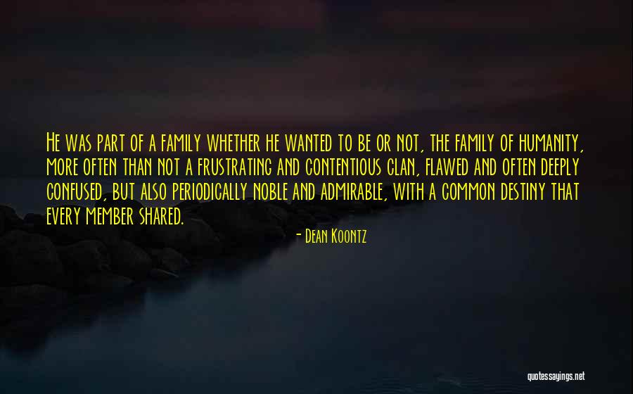 Shared Humanity Quotes By Dean Koontz Shared Humanity Quotes By Dean Koontz