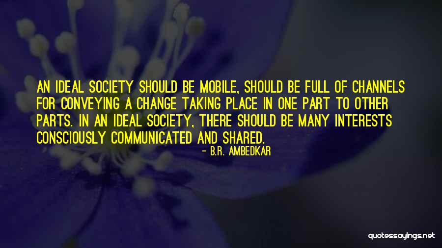 Shared Interests Quotes By B.R. Ambedkar Shared Interests Quotes By B.R. Ambedkar