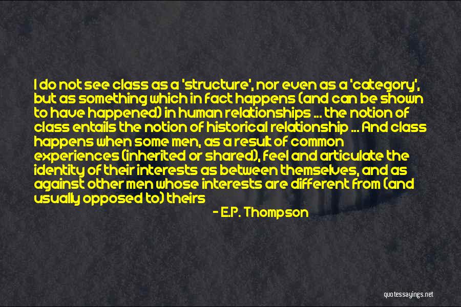 Shared Interests Quotes By E.P. Thompson Shared Interests Quotes By E.P. Thompson