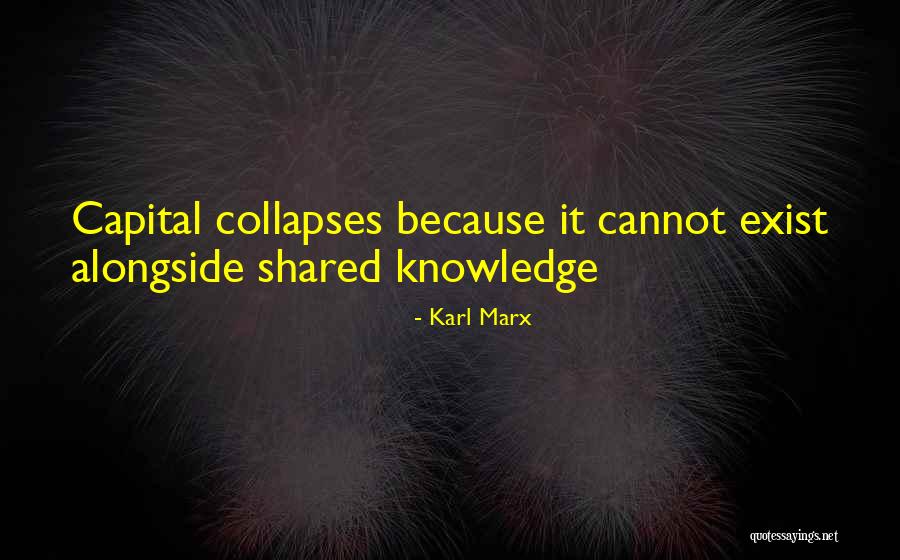 Shared Knowledge Quotes By Karl Marx