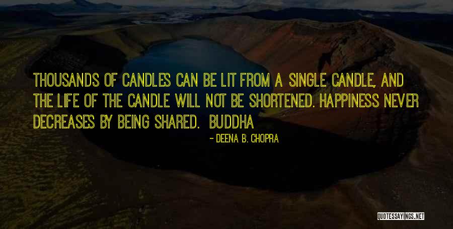 Shared Life Quotes By Deena B. Chopra Shared Life Quotes By Deena B. Chopra