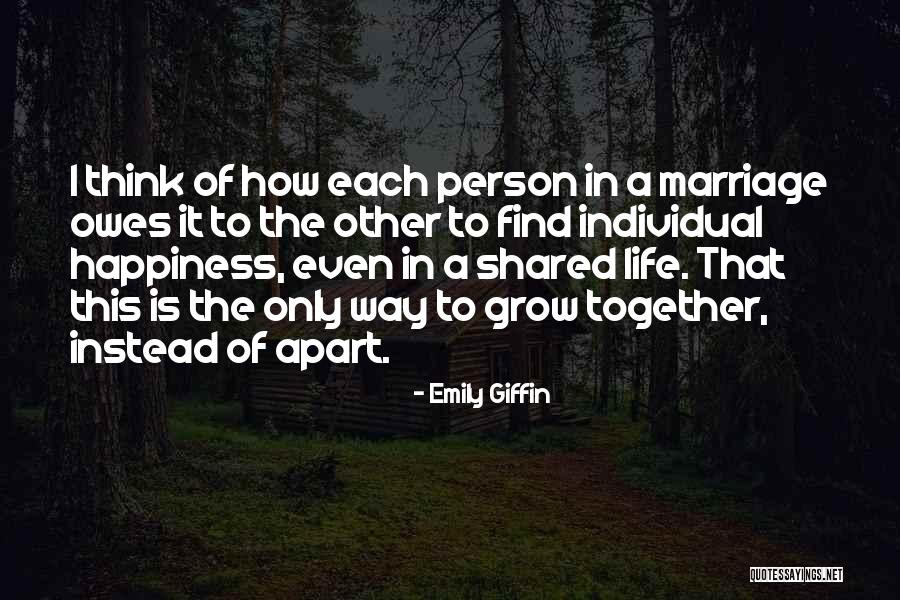 Shared Life Quotes By Emily Giffin Shared Life Quotes By Emily Giffin