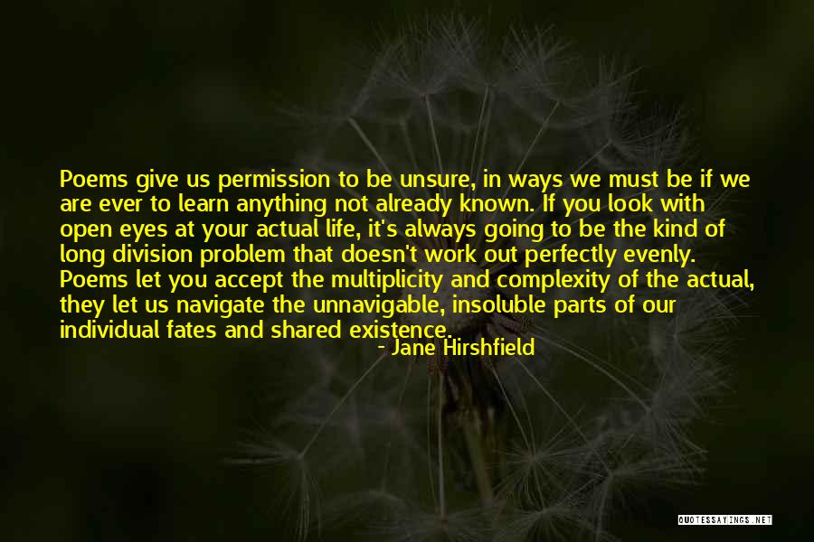 Shared Life Quotes By Jane Hirshfield Shared Life Quotes By Jane Hirshfield