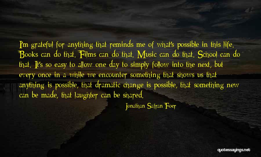 Shared Life Quotes By Jonathan Safran Foer Shared Life Quotes By Jonathan Safran Foer