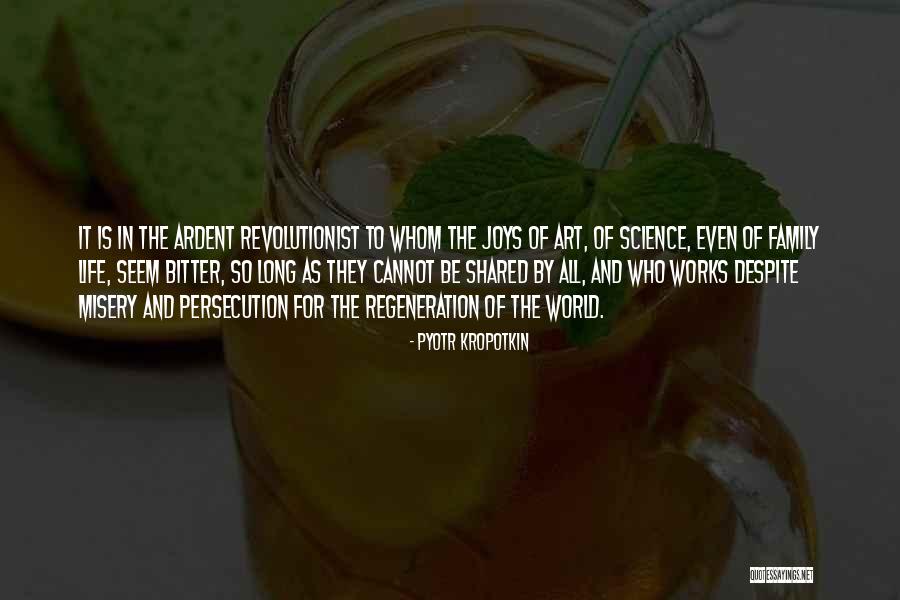 Shared Life Quotes By Pyotr Kropotkin Shared Life Quotes By Pyotr Kropotkin