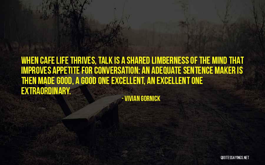 Shared Life Quotes By Vivian Gornick Shared Life Quotes By Vivian Gornick