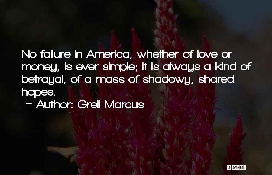 Shared Love Quotes By Greil Marcus
