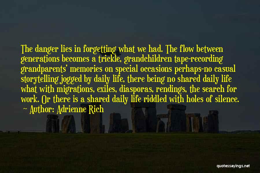 Shared Memories Quotes By Adrienne Rich