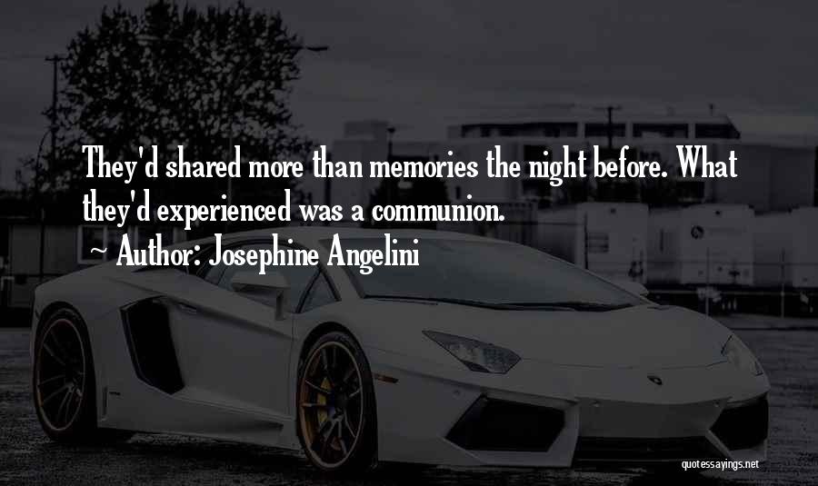 Shared Memories Quotes By Josephine Angelini