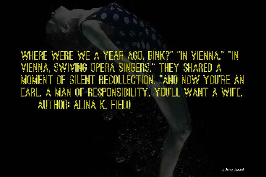 Shared Responsibility Quotes By Alina K. Field