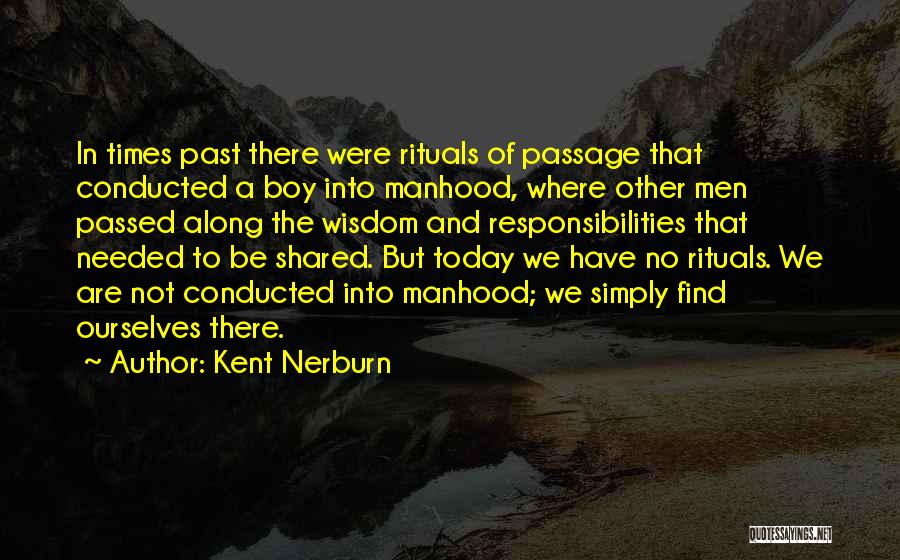 Shared Responsibility Quotes By Kent Nerburn