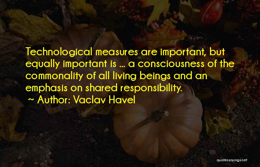 Shared Responsibility Quotes By Vaclav Havel