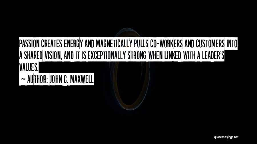 Shared Values Quotes By John C. Maxwell