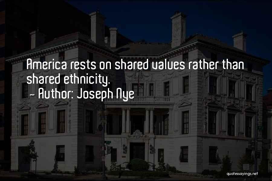 Shared Values Quotes By Joseph Nye