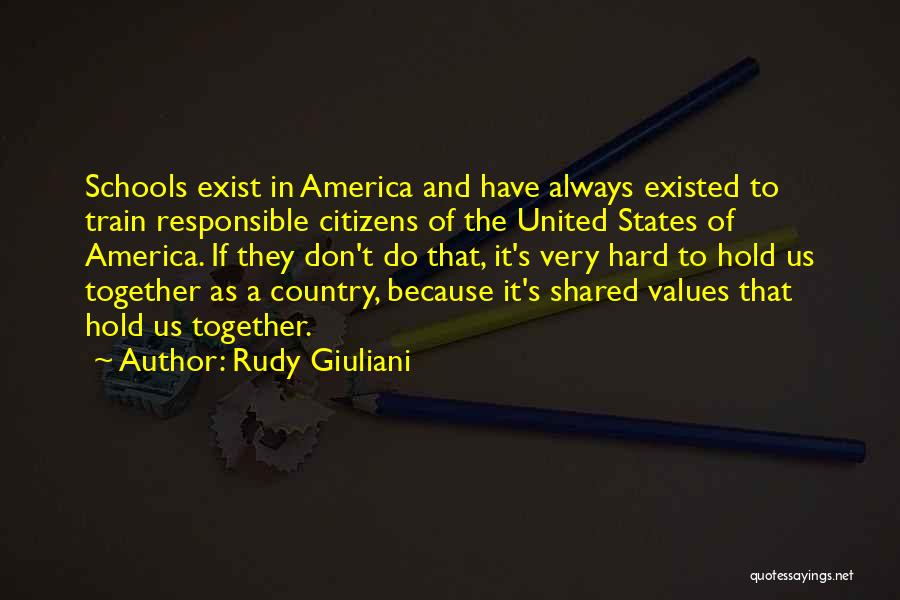 Shared Values Quotes By Rudy Giuliani