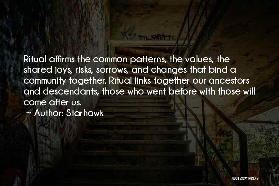 Shared Values Quotes By Starhawk