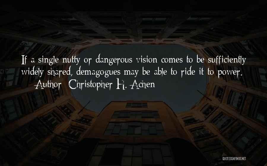 Shared Vision Quotes By Christopher H. Achen
