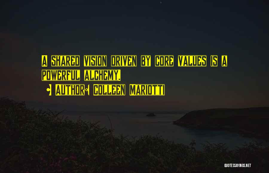 Shared Vision Quotes By Colleen Mariotti