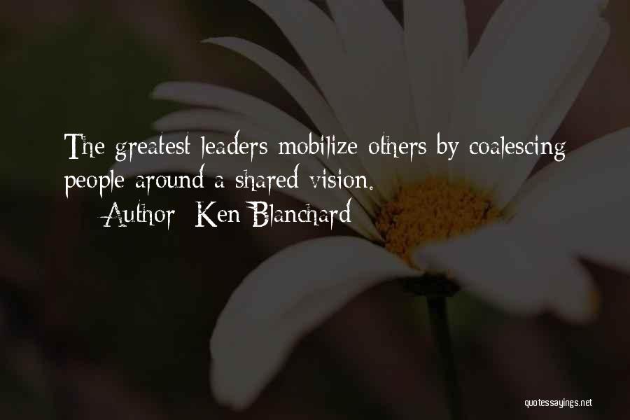 Shared Vision Quotes By Ken Blanchard