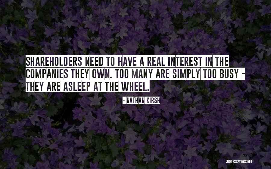 Shareholders Interest Quotes By Nathan Kirsh Shareholders Interest Quotes By Nathan Kirsh