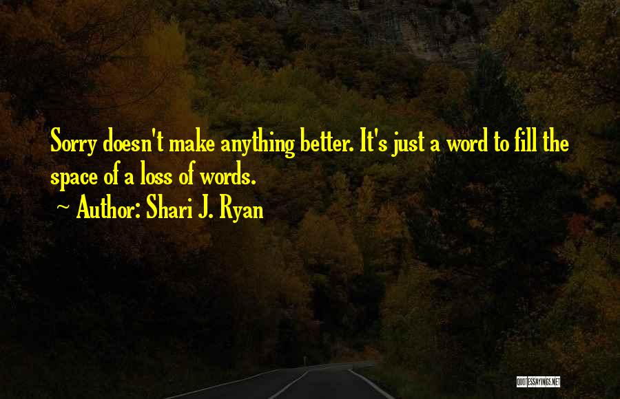 Shari J. Ryan Quotes 2006638