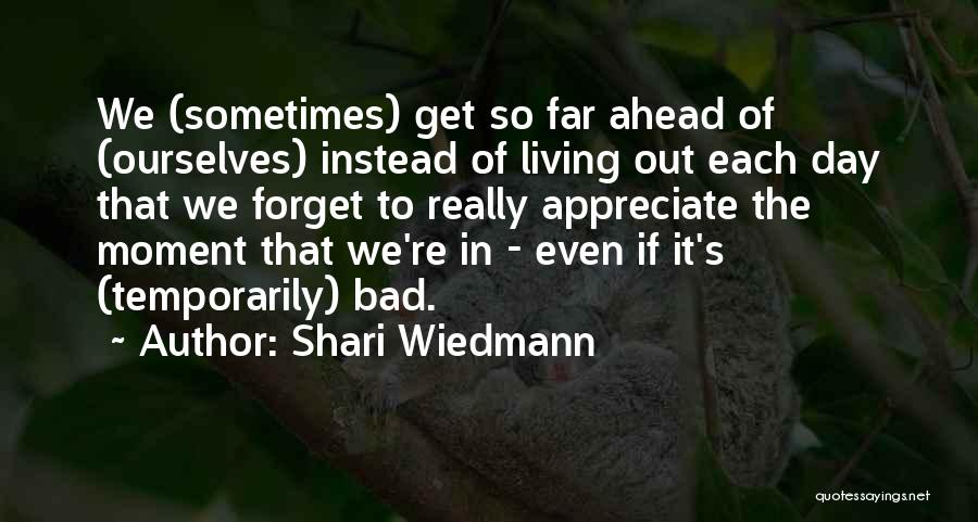 Shari Wiedmann Quotes 691793