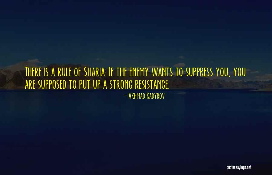 Sharia Quotes By Akhmad Kadyrov Sharia Quotes By Akhmad Kadyrov