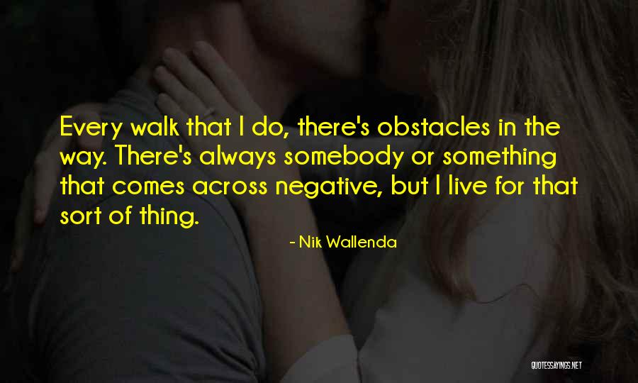 Sharina Quotes By Nik Wallenda Sharina Quotes By Nik Wallenda