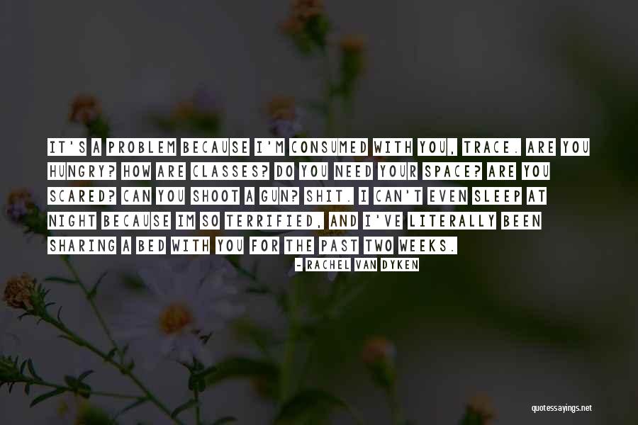 Sharing A Bed Quotes By Rachel Van Dyken Sharing A Bed Quotes By Rachel Van Dyken