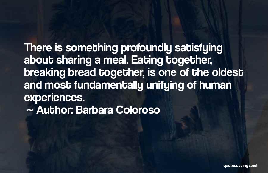 Sharing A Meal Together Quotes By Barbara Coloroso