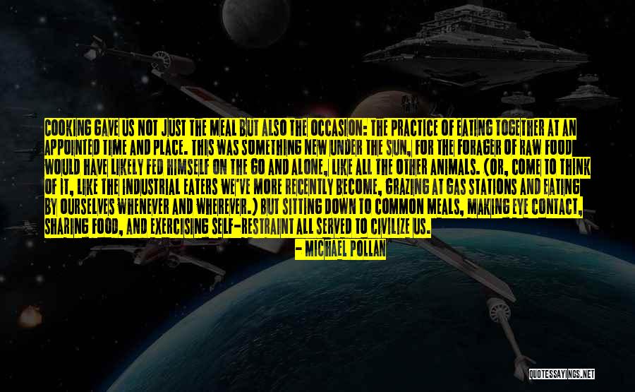 Sharing A Meal Together Quotes By Michael Pollan Sharing A Meal Together Quotes By Michael Pollan