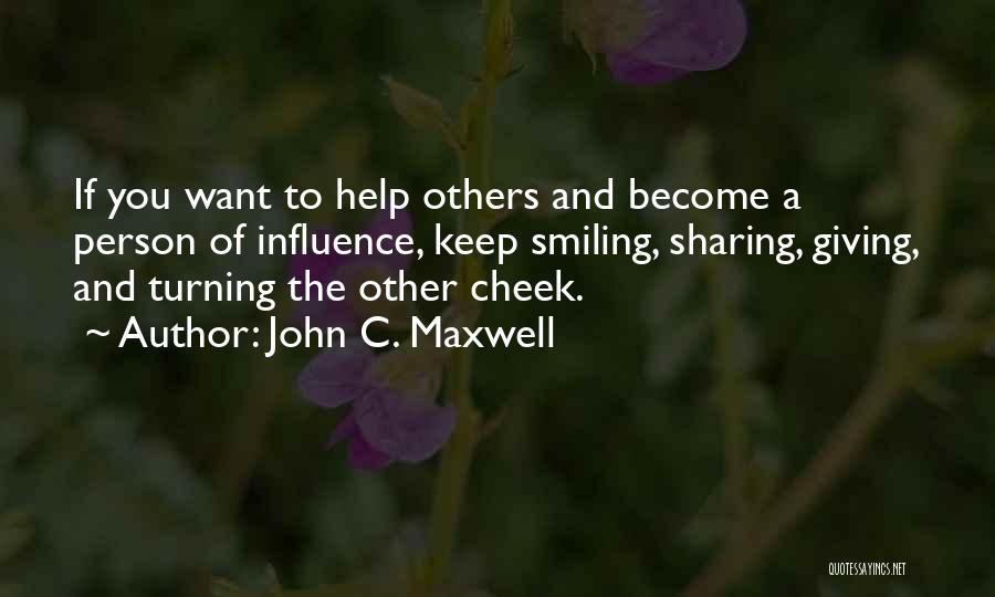 Sharing And Helping Others Quotes By John C. Maxwell