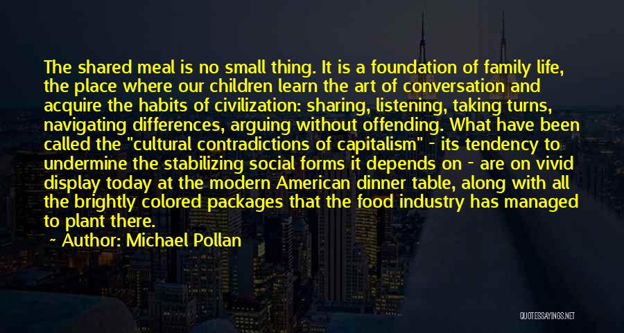 Sharing Art Quotes By Michael Pollan
