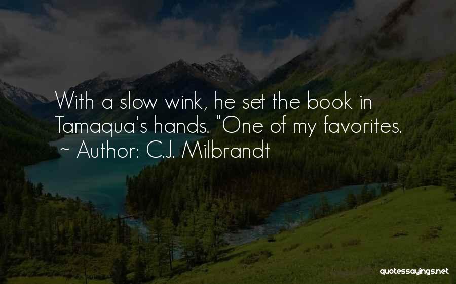 Sharing Books Quotes By C.J. Milbrandt