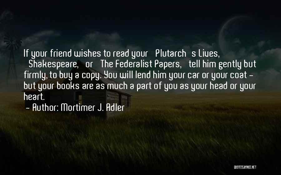 Sharing Books Quotes By Mortimer J. Adler