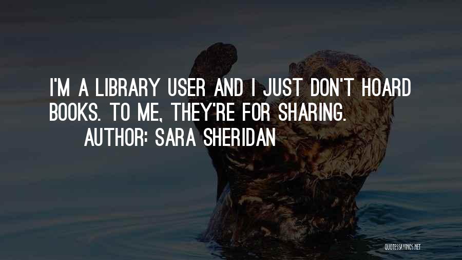 Sharing Books Quotes By Sara Sheridan