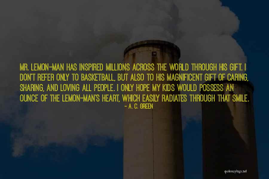 Sharing Caring Quotes By A. C. Green Sharing Caring Quotes By A. C. Green