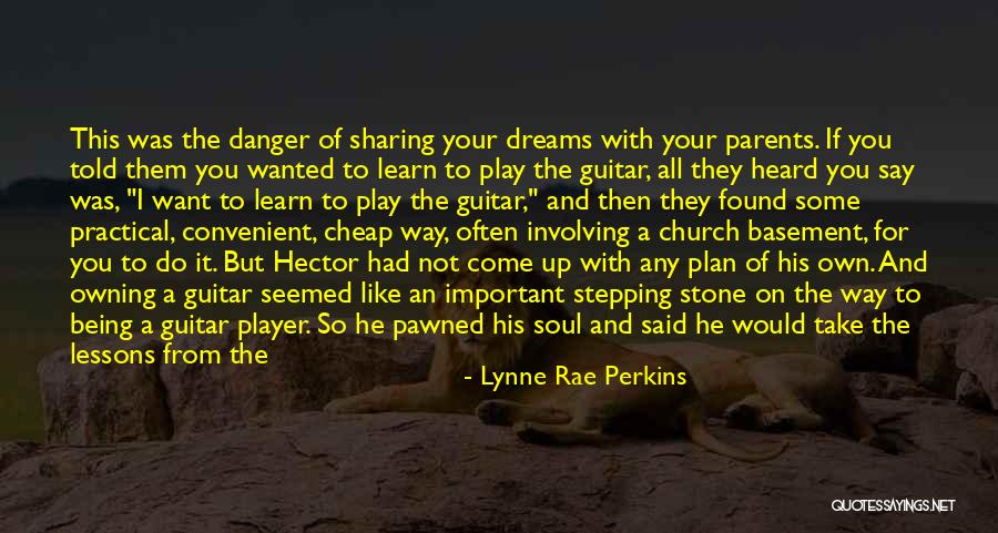 Sharing Dreams Quotes By Lynne Rae Perkins Sharing Dreams Quotes By Lynne Rae Perkins