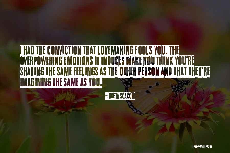 Sharing Emotions Quotes By Greta Scacchi Sharing Emotions Quotes By Greta Scacchi