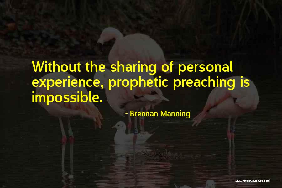 Sharing Experience Quotes By Brennan Manning Sharing Experience Quotes By Brennan Manning