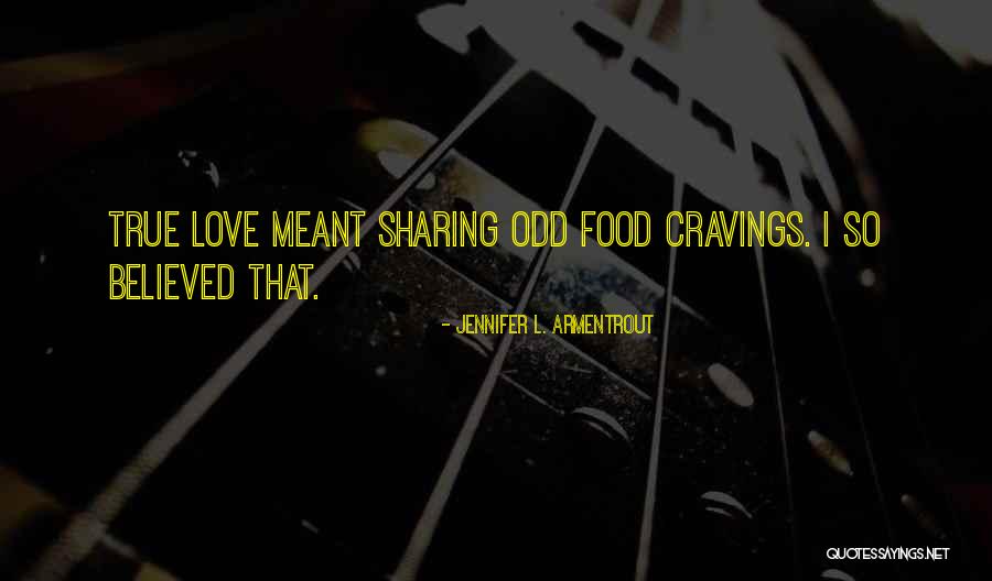 Sharing Food And Love Quotes By Jennifer L. Armentrout Sharing Food And Love Quotes By Jennifer L. Armentrout