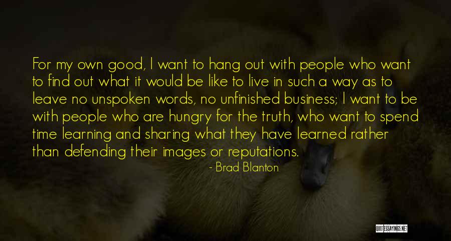 Sharing Good Time Quotes By Brad Blanton Sharing Good Time Quotes By Brad Blanton