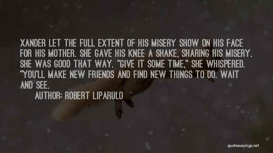 Sharing Good Time Quotes By Robert Liparulo