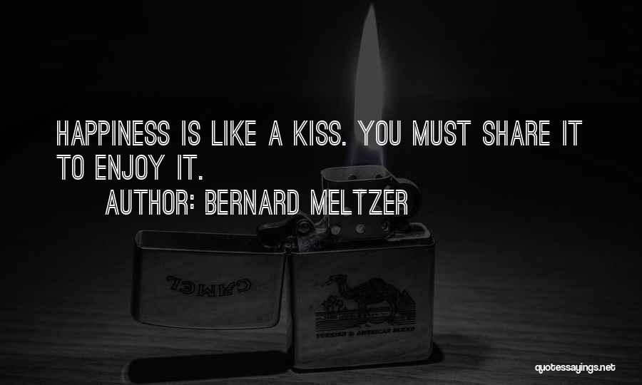 Sharing Happiness Quotes By Bernard Meltzer