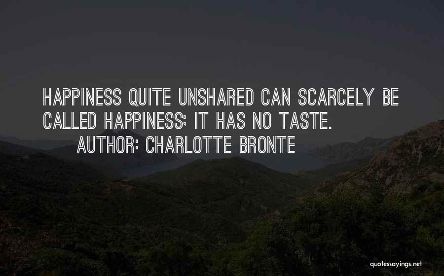 Sharing Happiness Quotes By Charlotte Bronte