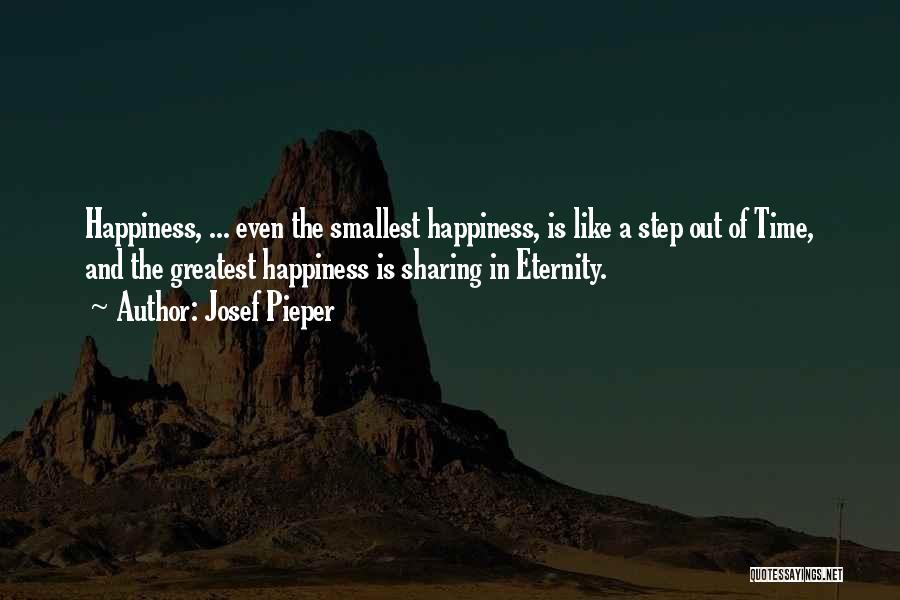 Sharing Happiness Quotes By Josef Pieper