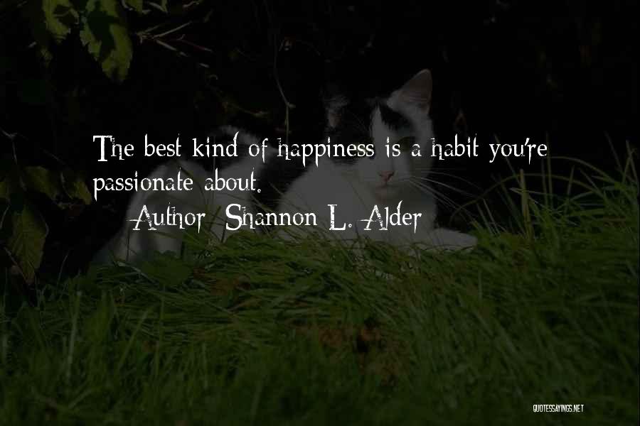 Sharing Happiness Quotes By Shannon L. Alder