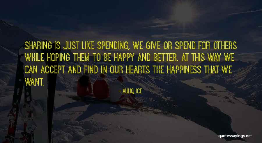 Sharing In Others Happiness Quotes By Auliq Ice Sharing In Others Happiness Quotes By Auliq Ice