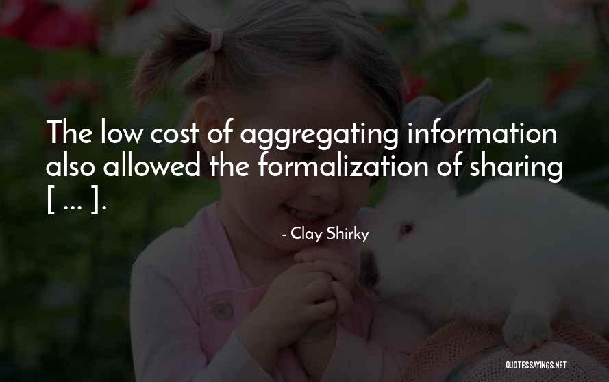 Sharing Information Quotes By Clay Shirky Sharing Information Quotes By Clay Shirky
